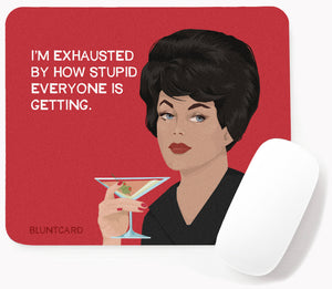 Exhausted-Mouse Pad