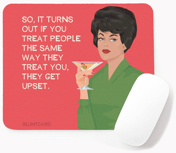 Treat People-Mouse Pad