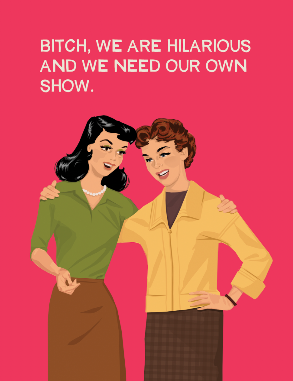 Our Own Show - Friendship Greeting Card